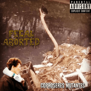 Fecal Aborted - Coproseres Mutantes